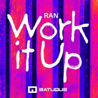 RAN - Work It Up