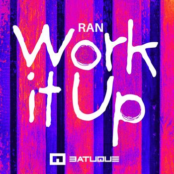 RAN - Work It Up