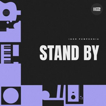 Igor Pumphonia - Stand By