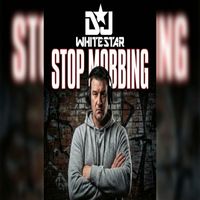 DJ Whitestar - Stop Mobbing