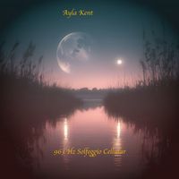 Ayla Kent - 963 Hz Solfeggio Cellular