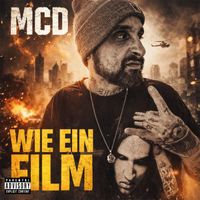 MCD - Wie ein Film (Explicit)