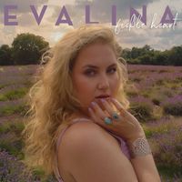 EVALINA - Fickle Heart (Explicit)