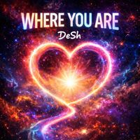 DeSh - Where You Are