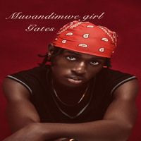 Gates - Muvandimwe Girl
