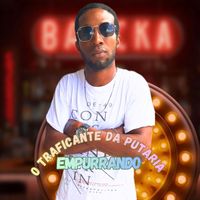 O Traficante da Putaria - Empurrando (Explicit)
