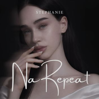 STEPHANIE - NA REPEAT