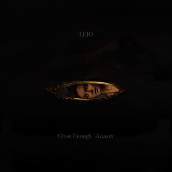 LEIO - Close Enough (Acoustic)