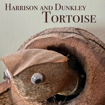 Harrison and Dunkley - Tortoise