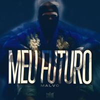 Malvo - Meu Futuro (Explicit)