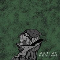 REMAINS - ALL THAT REMAINS (DEMO 2024 [Explicit])