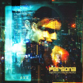 Persona - Wrong City, Wrong People (Explicit)