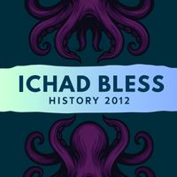 Ichad Bless - History 2012