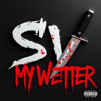 SV - My Wetter (Explicit)