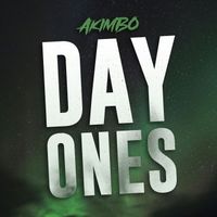 AKIMBO - Day Ones (Explicit)