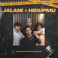 YUGEN - Jalani Hidupmu
