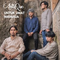 AntiQue - Untuk Umat Manusia
