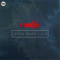 Radja - Lepas Masa Lalu