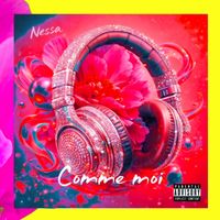 NESSA - Comme moi  (Explicit)