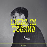 NHEIRO - Liebe im Techno