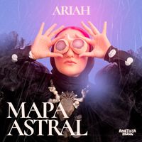 Ariah - Mapa Astral (Explicit)