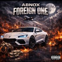 Abnox - Foreign One (Explicit)