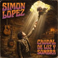 Simon Lopez - Caudal De Luz Y Sombra (Explicit)