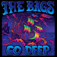 The Bags - The Bags Go Deep (Explicit)