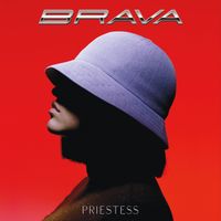 Priestess - Brava (Explicit)
