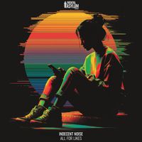 Indecent Noise - All For Likes