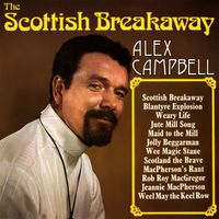 Alex Campbell - The Scottish Breakaway