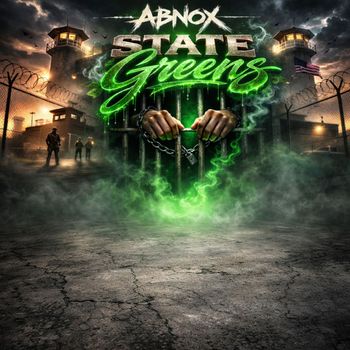 Abnox - State Greens (Explicit)