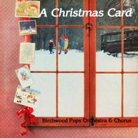 Birchwood Pops Orchestra - A Christmas Card
