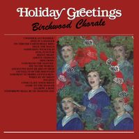Birchwood Chorale - Holiday Greetings