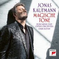 Jonas Kaufmann - Magische Töne