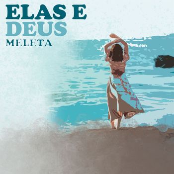 Meleta - Elas e Deus