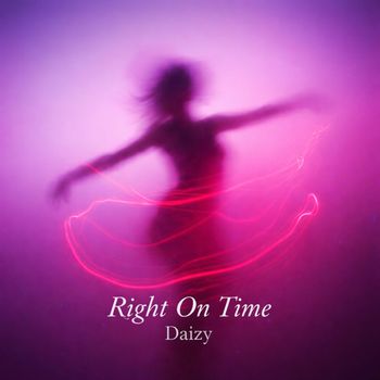 Daizy - Right On Time