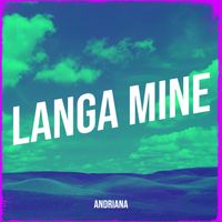 Andriana - Langa Mine