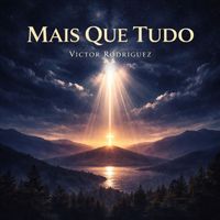 Victor Rodriguez - Mais Que Tudo