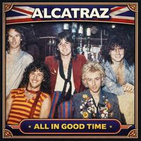 Alcatraz - All in Good Time