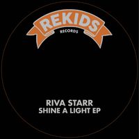 Riva Starr - Shine A Light EP