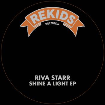 Riva Starr - Shine A Light EP