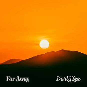 DertyLee - Far Away