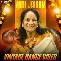Vani Jairam - Vani Jairam Vintage Dance Vibes