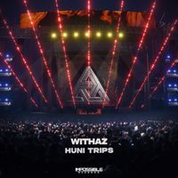 WithaZ - Huni Trips