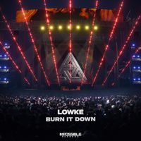 Lowke - Burn It Down