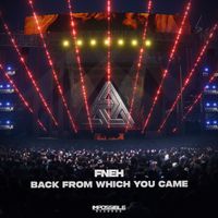 FNEH - Back From Which You Came