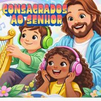 HARPA CRISTÃ INFANTIL BR - CONSAGRADOS AO SENHOR
