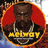 Meiway - Les génies vous parlent