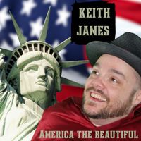 Keith James - America The Beautiful